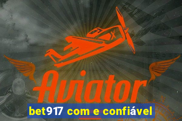 bet917 com e confiável